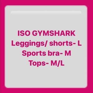 ISO GYMSHARK (DONT BUY)